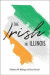 The Irish in Illinois -- Bok 9780809337996