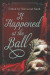 It Happened at the Ball -- Bok 9781611387537