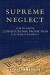 Supreme Neglect: How to Revive Constitutional Protection for Private Property -- Bok 9780195304602
