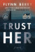 Trust Her -- Bok 9780593915424