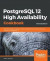 PostgreSQL 12 High Availability Cookbook -- Bok 9781838984854