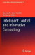 Intelligent Control and Innovative Computing -- Bok 9781461416944