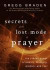 Secrets of the Lost Mode of Prayer: The Hidden Power of Beauty, Blessing, Wisdom, and Hurt -- Bok 9781401951924