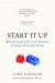 Start It Up: Why Running Your Own Business Is Easier Than You Think -- Bok 9780670920471