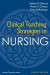 Clinical Teaching Strategies in Nursing, Fourth Edition -- Bok 9780826119629