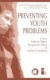 Preventing Youth Problems -- Bok 9780306477331