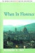 When in Florence -- Bok 9780595092550