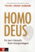 Homo Deus : en kort historik över morgondagen -- Bok 9789127161467