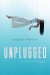 Unplugged -- Bok 9780062118615