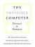 The Invisible Computer -- Bok 9780262140652