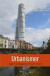 Urbanismer : dagens stadsbyggande i retorik och praktik -- Bok 9789188168047