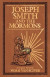 Joseph Smith and the Mormons -- Bok 9781419749650