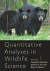 Quantitative Analyses in Wildlife Science -- Bok 9781421431079