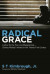 Radical Grace -- Bok 9781498215220