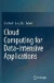 Cloud Computing for Data-Intensive Applications -- Bok 9781493955152
