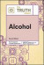 The Truth About Alcohol -- Bok 9780816076390