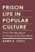 Prison Life in Popular Culture -- Bok 9781626372795