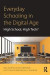 Everyday Schooling in the Digital Age -- Bok 9781351631594