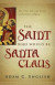 The Saint Who Would Be Santa Claus -- Bok 9781602586352