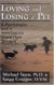 Loving and Losing a Pet -- Bok 9780765701169