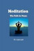 Meditation: The Path to Peace -- Bok 9780615487991