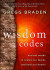 The Wisdom Codes: Ancient Words to Rewire Our Brains and Heal Our Hearts -- Bok 9781401965235
