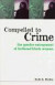 Compelled to Crime -- Bok 9780415911450