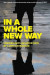 In A Whole New Way: Undoing Mass Incarceration by a Path Untraveled -- Bok 9781632261182