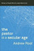 The Pastor in a Secular Age -- Bok 9780801098475