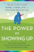 Power Of Showing Up -- Bok 9781524797737