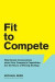 Fit to Compete -- Bok 9781633692305