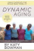 Dynamic Aging -- Bok 9781943370115