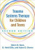 Trauma Systems Therapy for Children and Teens, Second Edition -- Bok 9781462521500