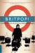 Britpop! -- Bok 9780306813672