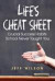 Life's Cheat Sheet: Crucial Success Habits School Never Taught You -- Bok 9780984596508
