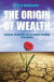 Origin Of Wealth -- Bok 9781448106226