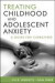Treating Childhood and Adolescent Anxiety -- Bok 9781118121016