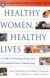 Healthy Women, Healthy Lives -- Bok 9780743217743
