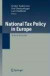 National Tax Policy in Europe -- Bok 9783540707097