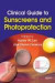 Clinical Guide to Sunscreens and Photoprotection -- Bok 9781420080841