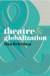 Theatre and Globalization -- Bok 9780230218307