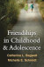 Friendships in Childhood and Adolescence -- Bok 9781462509607