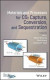 Materials and Processes for CO2 Capture, Conversion, and Sequestration -- Bok 9781119231035