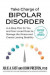 Take Charge of Bipolar Disorder -- Bok 9781538725023