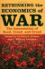 Rethinking the Economics of War -- Bok 9780801882982
