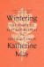 Wintering: The Power of Rest and Retreat in Difficult Times -- Bok 9780593189481