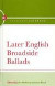 Later English Broadside Ballads -- Bok 9780415372220