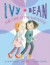 Ivy and Bean Take Care of the Babysitter: Book 4 -- Bok 9780811865845