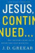 Jesus, Continued... -- Bok 9780310337768
