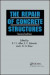 Repair of Concrete Structures -- Bok 9780367863913
